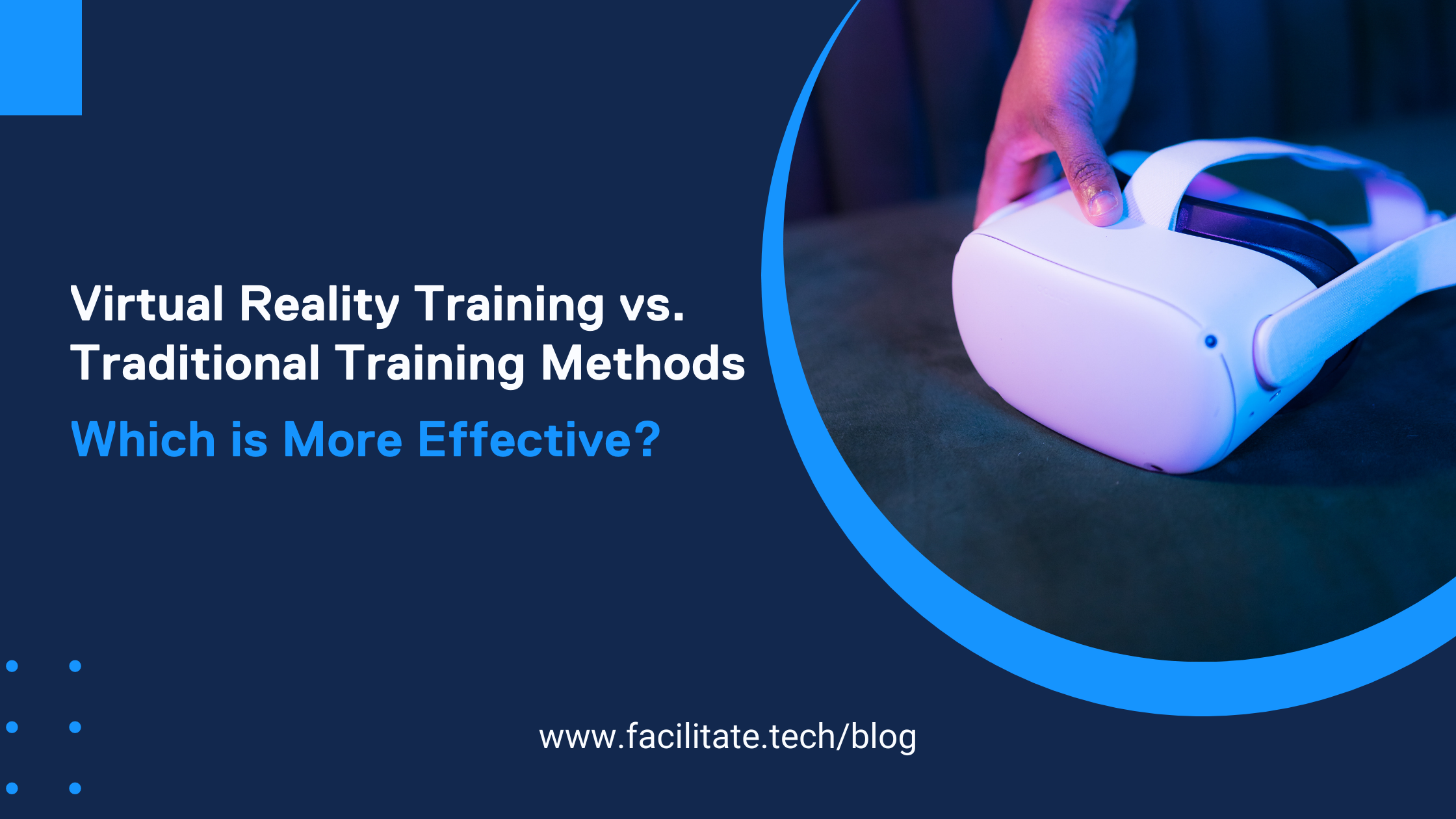 Virtual Reality Training vs Traditional Training Methods: Which is More Effective?